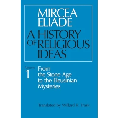 Obrázek A History of Religious Ideas, Volume 1: From the Stone Age to Eleusinian Mysteries