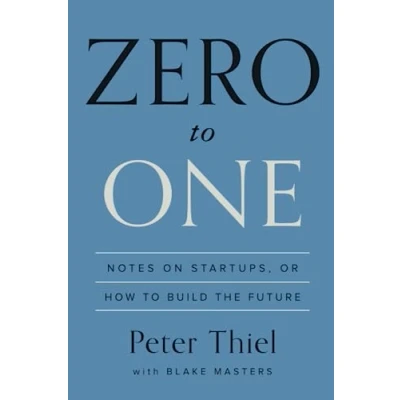 Obrázek Zero to One: Notes on Startups, or How Build the Future