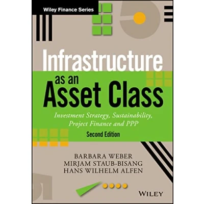 Obrázek Infrastructure as an Asset Class: Investment Strategy, Sustainability, Project Finance and PPP (Wiley Finance)
