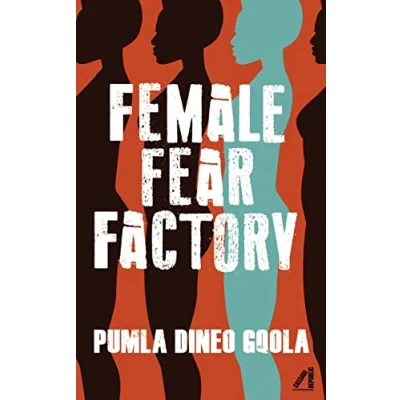 Obrázek Female Fear Factory: Unravelling Patriarchy&#039;s Cultures of Violence