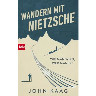 Obrázek Wandern mit Nietzsche: Wie man wird, wer ist