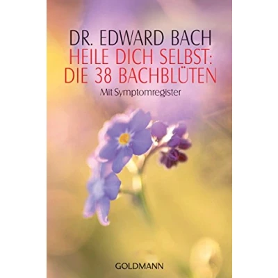 Obrázek Heile Dich selbst: Die 38 Bachblüten: Mit Symptomregister