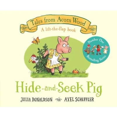 Obrázek Hide and Seek Pig: A Lift the flap Story (Tales From Acorn Wood)