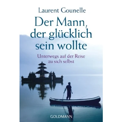 Obrázek der Mann, glücklich sein wollte: Unterwegs auf Reise zu sich selbst