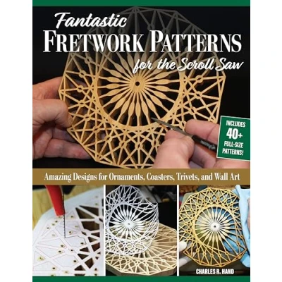 Obrázek Fantastic Fretwork Patterns for the Scroll Saw: Amazing Designs Ornaments, Coasters, Trivets, and Wall Art