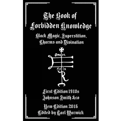 Obrázek The Book of Forbidden Knowledge: Black Magic, Superstition, Charms, and Divination