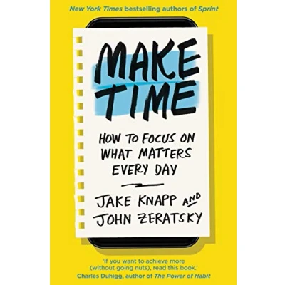 Obrázek Make Time: How to focus on what matters every day