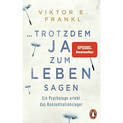 Obrázek ... trotzdem Ja zum Leben sagen: Ein Psychologe erlebt das Konzentrationslager