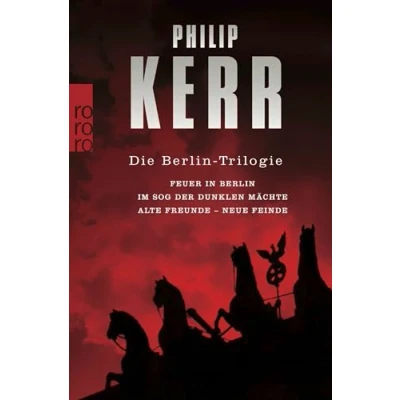 Obrázek Die Berlin Trilogie: Feuer in / Im Sog der dunklen Mächte Alte Freunde neue Feinde