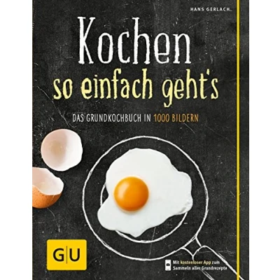Obrázek Kochen so einfach geht&#039;s: Das Grundkochbuch in 1000 Bildern (GU Grundkochbücher)