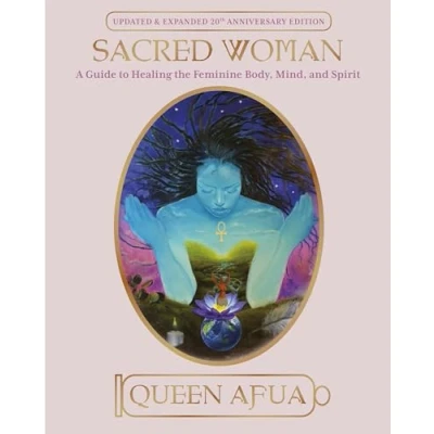 Obrázek Sacred Woman: A Guide to Healing the Feminine Body, Mind, and Spirit
