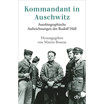 Obrázek Kommandant in Auschwitz: Autobiographische Aufzeichnungen des Rudolf Höß