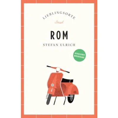 Obrázek Rom Reiseführer LIEBLINGSORTE: Entdecken Sie das Lebensgefühl einer Stadt! Mit vielen Insider Tipps, farbigen Fotografien und ausklappbaren Karten