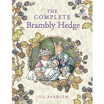 Obrázek The Complete Brambly Hedge: gorgeously illustrated children’s classics delighting kids and parents!