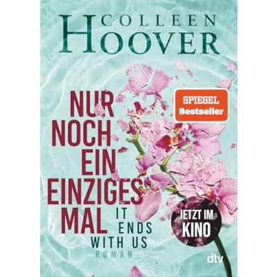 Obrázek Nur noch ein einziges Mal: Roman Die deutsche Ausgabe des Bestsellers ›It Ends With Us‹ Jetzt im Kino (Lily, Ryle und Atlas Reihe, Band 1)