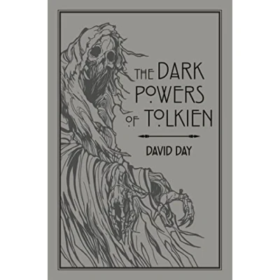 Obrázek the Dark Powers of Tolkien: An illustrated Exploration Tolkien&#039;s Portrayal Evil, and Sources that Inspired his Work from Myth, Literature History
