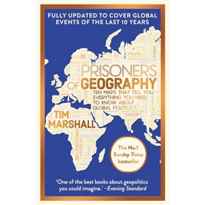 Obrázek Prisoners of Geography: Updated 10th Anniversary Edition: Ten Maps That Tell You Everything Need To Know About Global Politics (Tim Marshall on Geopolitics)
