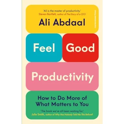 Obrázek Feel Good Productivity: How to Do More of What Matters You