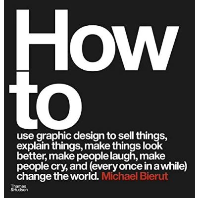 Obrázek How to use graphic design sell things, explain make things look better, people laugh, cry, and (every once in a while) change the world