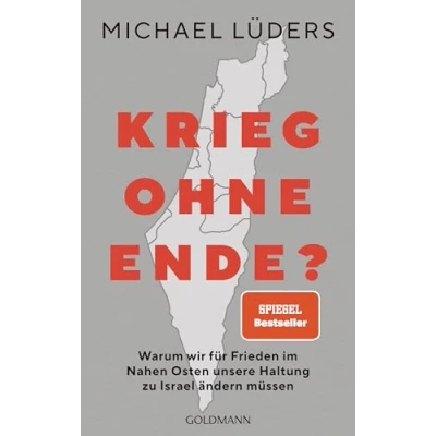 Obrázek Krieg ohne Ende?: Warum wir für Frieden im Nahen Osten unsere Haltung zu Israel ändern müssen SPIEGEL Bestseller