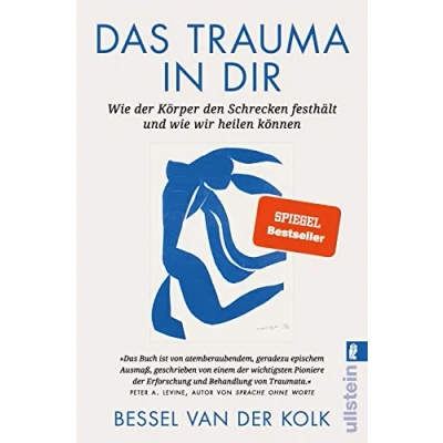 Obrázek Das Trauma in dir: wie Der Körper den Schrecken festhält und wir heilen können Bestseller „Verkörperter Schrecken“ vom renommierten Traumaforscher jetzt als Taschenbuch