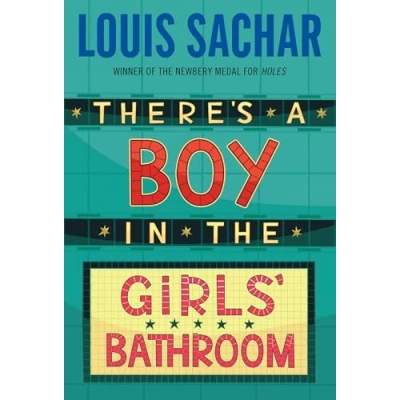 Obrázek There&#039;s A Boy in the Girls&#039; Bathroom: Ausgezeichnet: Arizona Young Readers Award, 1991, Arkansas Charlie May Simon 1989, ... Children&#039;s Book Master List, 1987, Ausgeze...