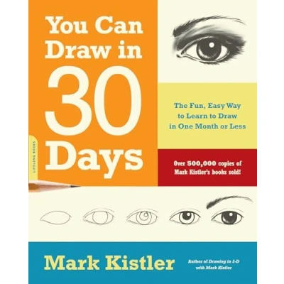 Obrázek You Can Draw In 30 Days: The Fun, Easy Way To Learn One Month Or Less