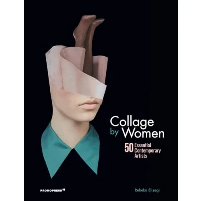 Obrázek Collage by Women: 50 Essential Contemporary Artists (Promopress)