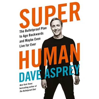 Obrázek Super Human: The Bulletproof Plan to Age Backward and Maybe Even Live Forever