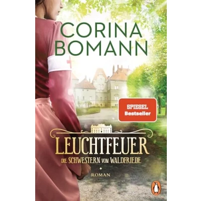 Obrázek Leuchtfeuer: Die Schwestern vom Waldfriede Roman. mitreißende historische Saga jeder Band ein Bestseller! (Die Saga, 2)