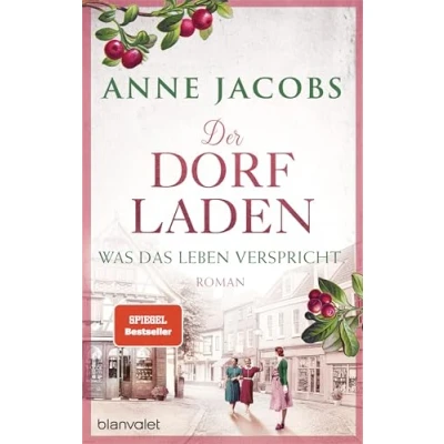 Obrázek Der Dorfladen Was das Leben verspricht: Roman (Die Saga, Band 2)