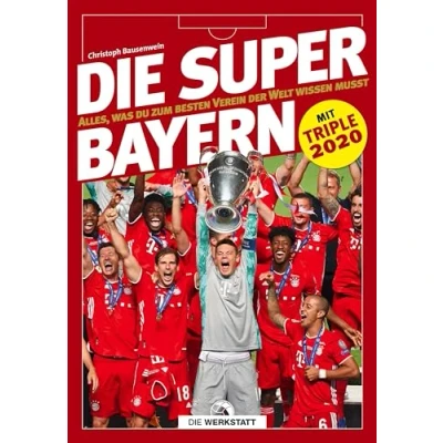 Obrázek Die Super Bayern: Alles, was du zum besten Verein der Welt wissen musst