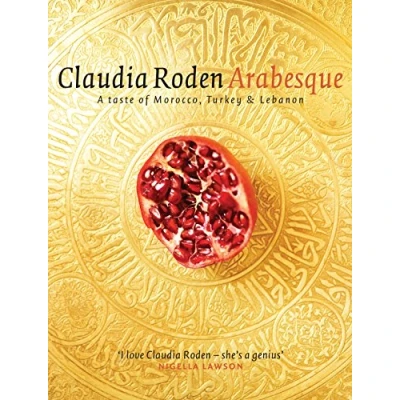 Obrázek Arabesque: Sumptuous Food from Morocco, Turkey and Lebanon