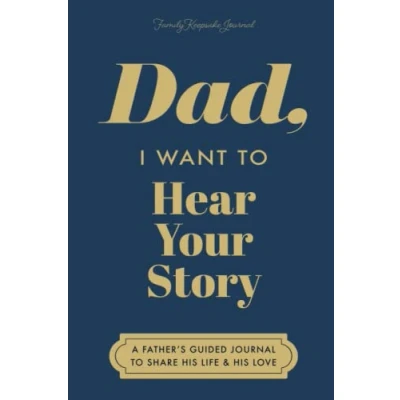 Obrázek Dad, I Want to Hear Your Story: A Father&#039;s Guided Journal Share His Life &amp; Love (Deep Sea Cover) (Hear Story Books)