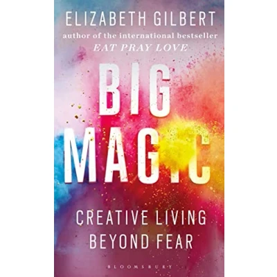 Obrázek Big Magic: Creative Living Beyond Fear