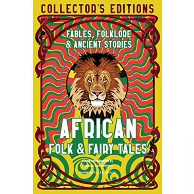 Obrázek African Folk &amp; Fairy Tales: Fables, Folkore Ancient Stories (Flame Tree Collector&#039;s Editions)