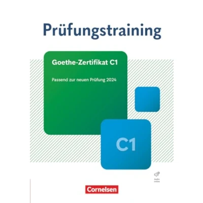 Obrázek Prüfungstraining DaF C1: Goethe Zertifikat C1 Neubearbeitung Übungsbuch mit Lösungen und Audios als Download Passend zur neuen Prüfung 2024