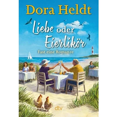 Obrázek Liebe oder Eierlikör Fast eine Romanze: Roman Frühlingsgefühle auf Sylt der neue Urlaubsroman Bestseller Autorin