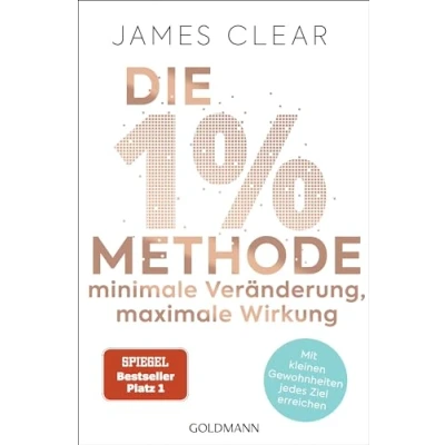 Obrázek Die 1% Methode Minimale Veränderung, maximale Wirkung: Mit kleinen Gewohnheiten jedes Ziel erreichen Micro Habits zum Erfolg Der SPIEGEL Bestseller #1