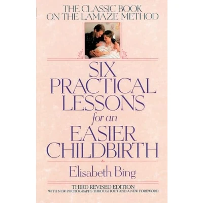 Obrázek Six Practical Lessons for an Easier Childbirth: the Classic Book on Lamaze Method