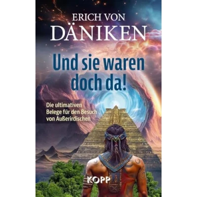 Obrázek Und sie waren doch da!: Die ultimativen Belege für den Besuch von Außerirdischen