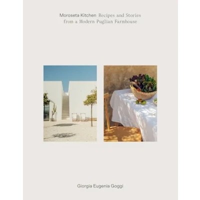 Obrázek Moroseta Kitchen: Recipes and Stories from a Modern Puglian Farmhouse