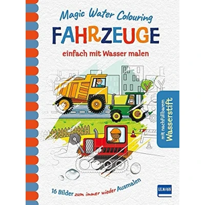 Obrázek Magic Water Colouring Fahrzeuge: einfach mit Wasser malen (16 Wassermalbilder + Wassertankstift)