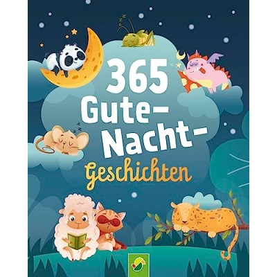 Obrázek 365 Gute Nacht Geschichten. Vorlesebuch für Kinder ab 3 Jahren: Ein ganzes Jahr vorlesen, zuhören und erzählen