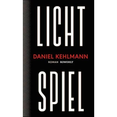 Obrázek Lichtspiel: Roman „Ein Geniestreich von einem Roman, ein Buch, das bleiben wird.“ ARD Druckfrisch