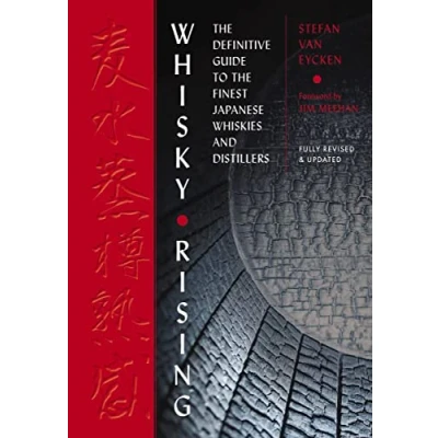 Obrázek Whisky Rising: the Second Edition: Definitive Guide to Finest Japanese Whiskies and Distillers