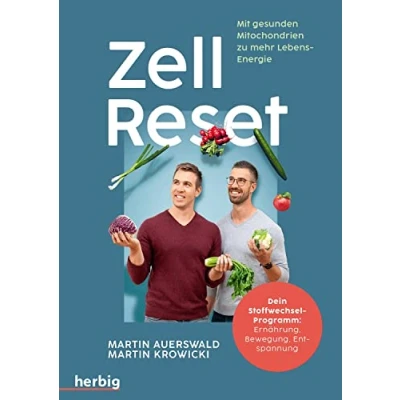 Obrázek Zell Reset: Mit gesunden Mitochondrien zu mehr Lebensenergie Dein Stoffwechsel Programm: Ernährung, Bewegung, Entspannung
