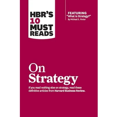 Obrázek HBR&#039;s 10 Must Reads on Strategy (including featured article &quot;What Is Strategy?&quot; by Michael E. Porter)