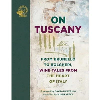 Obrázek On Tuscany: from Brunello to Bolgheri, Tales the Heart of Italy