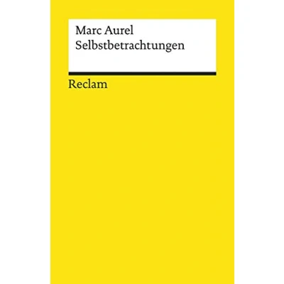 Obrázek Selbstbetrachtungen: Textausgabe mit Literaturhinweisen und Nachwort (Reclams Universal Bibliothek)
